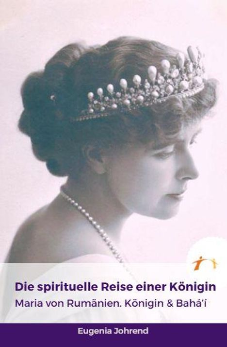 „Die spirituelle Reise einer Königin“, Maria von Rumänien. Königin & Bahá'í. Eugenia Johrend. Profilfoto einer Frau mit Krone.