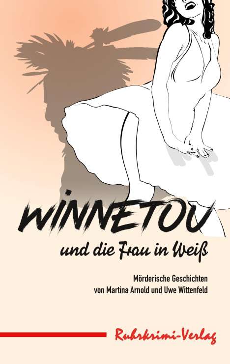 Martina Arnold: Winnetou und die Frau in Weiß, Buch