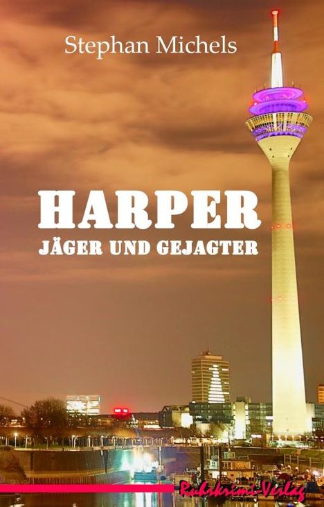 Stephan Michels: Harper - Jäger und Gejagter, Buch