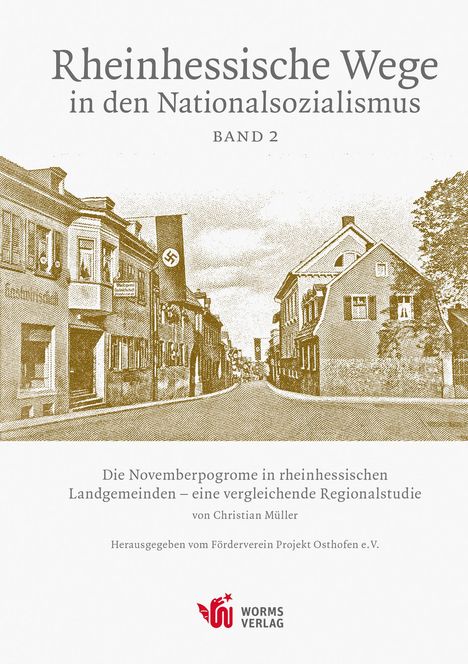 Christian Müller: Die Novemberpogrome in den rheinhessischen Landgemeinden - eine vergleichende Regionalstudie, Buch