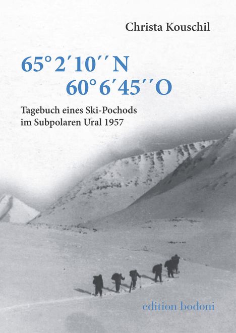 Christa Kouschil: Tagebuch eines Ski-Pochods im Subpolaren Ural 1957, Buch