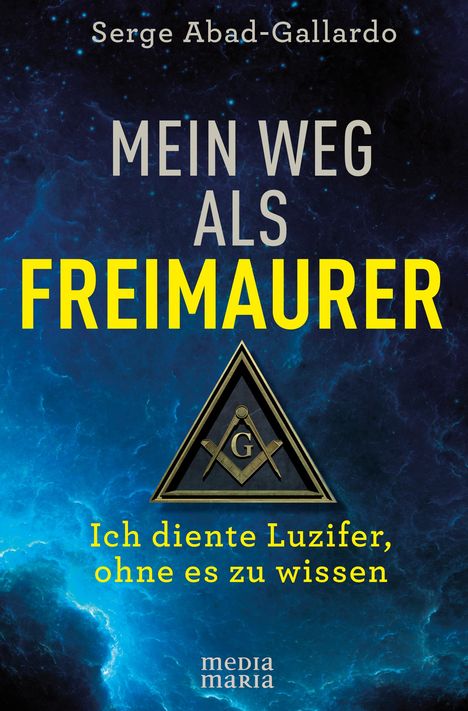 Serge Abad-Gallardo: Mein Weg als Freimaurer, Buch