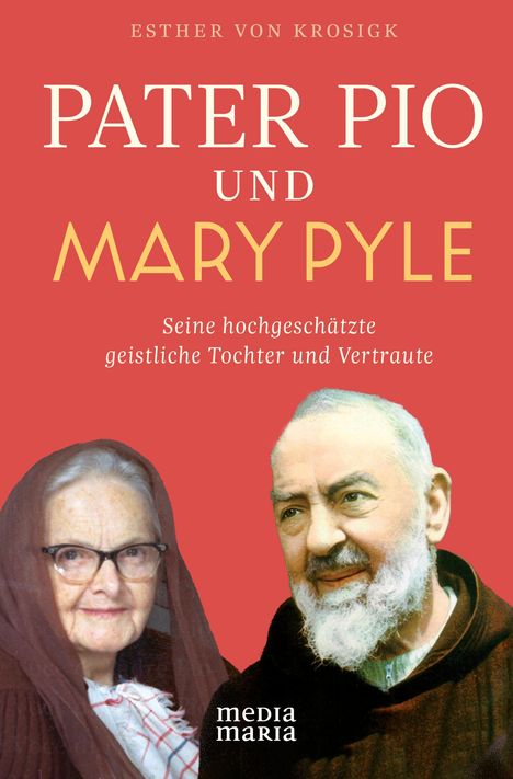 Esther Von Krosigk: Pater Pio und Mary Pyle, Buch