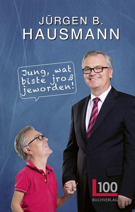 Jürgen B. Hausmann: Jung, wat biste jroß jeworden!, Buch