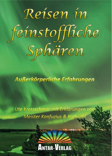 Ute Kretzschmar: Reisen in feinstoffliche Sphären, Buch