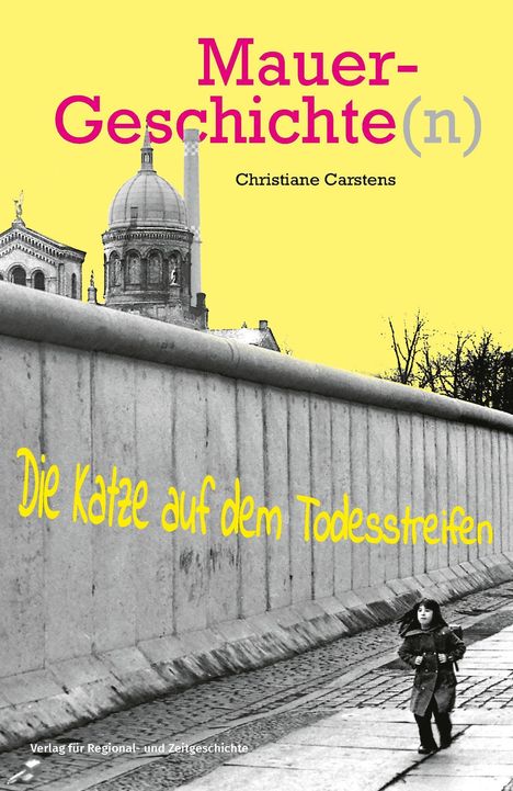 Christiane Carstens: Mauergeschichte(n), Buch