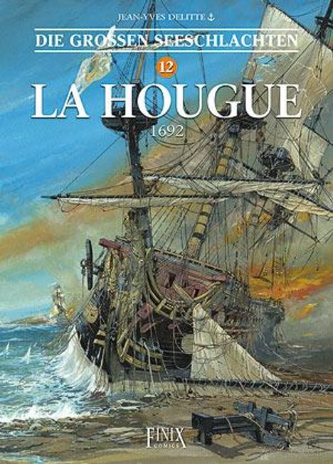 Jean-Yves Delitte: Die Großen Seeschlachten 12 - La Hougue 1692, Buch