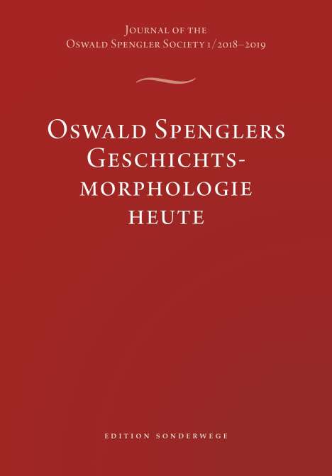 Oswald Spenglers Geschichtsmorphologie heute, Buch