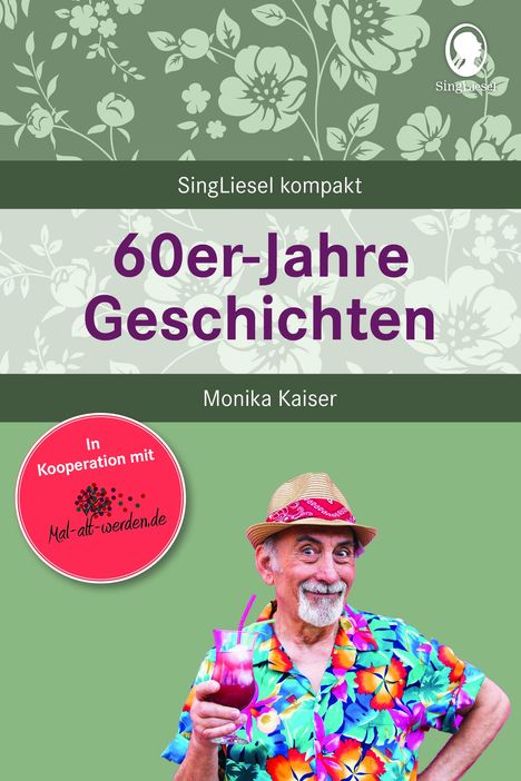 Monika Kaiser: 60er-Jahre Geschichten für Senioren, Buch