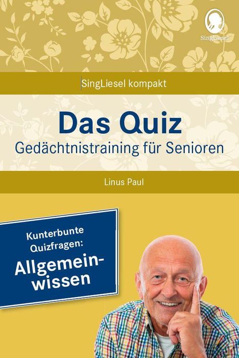 Linus Paul: Allgemeinwissen. Das Gedächtnistraining-Quiz für Senioren. Ideal als Beschäftigung, Gedächtnistraining, Aktivierung bei Demenz., Buch