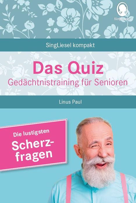 Linus Paul: Heitere Scherzfragen. Das Gedächtnistraining-Quiz für Senioren. Ideal als Beschäftigung, Gedächtnistraining, Aktivierung bei Demenz., Buch