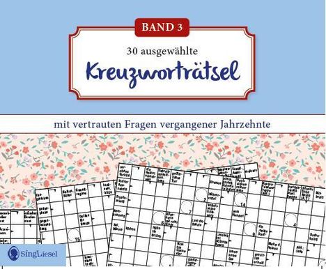 Kreuzworträtsel für Senioren. Der Kreuzworträtsel-Block für Senioren mit vertrauten Fragen vergangener Jahrzehnte. Der Rätsel-Block für Senioren im Großformat und mit großer Schrift. (Band 3), Buch