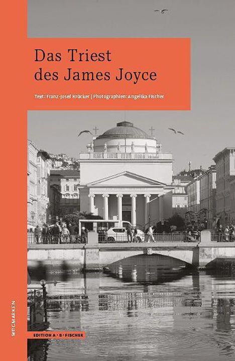 „Das Triest des James Joyce“ von Franz-Josef Krücker, Fotos von Angelika Fischer. Schwarzweiß-Foto einer Kirche am Wasser.
