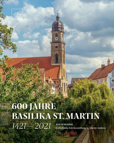 600 Jahre Basilika St. Martin - 1421 - 2021, Buch