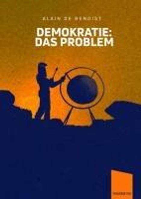 Alain De Benoist: Demokratie: Das Problem, Buch