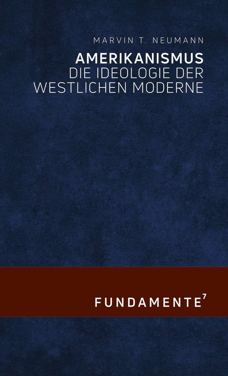 Marvin T. Neumann: Amerikanismus, Buch