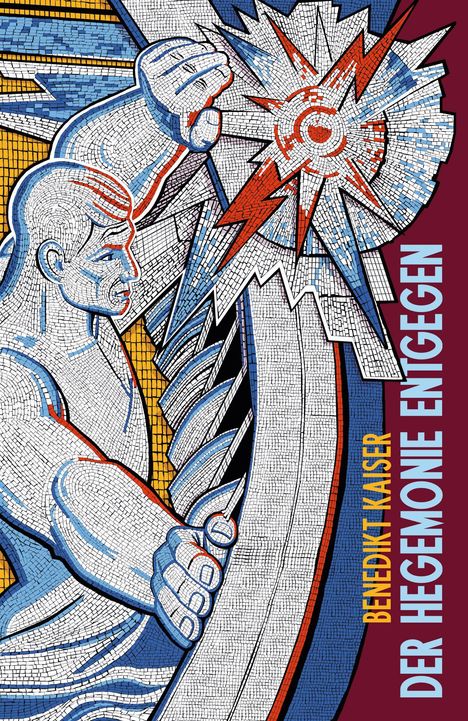Benedikt Kaiser: Der Hegemonie entgegen, Buch