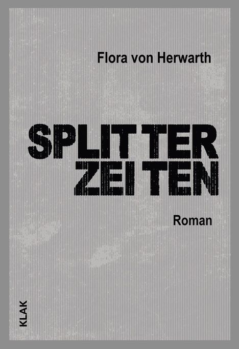 Flora von Herwarth: Splitterzeiten, Buch