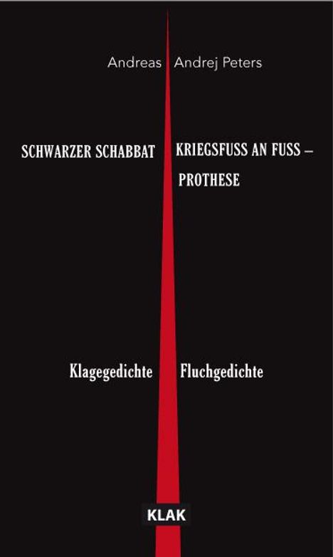 Andreas Andrej Peters: SCHWARZER SCHABBAT. Klagegedichte &amp; KRIEGSFUSS AN FUSS - PROTHESE. Fluchgedichte, Buch