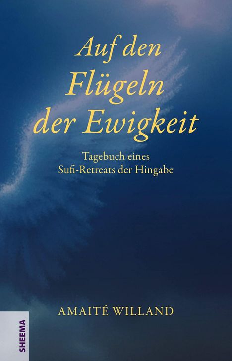 "Auf den Flügeln der Ewigkeit", untertitelt als "Tagebuch eines Sufi-Retreats der Hingabe". Autorenname: Amaté Willand.
