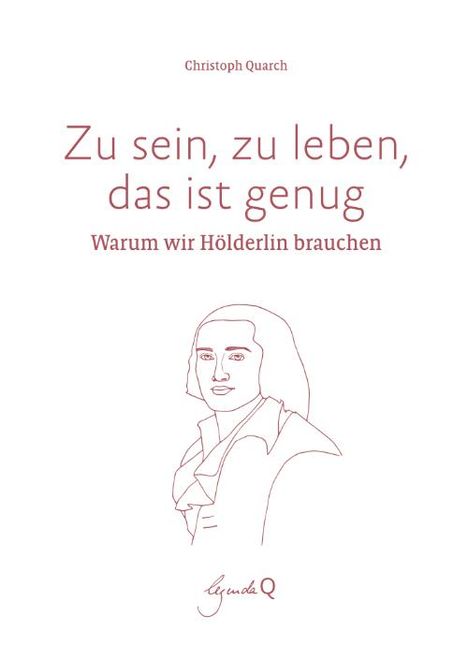 Christoph Quarch: Zu sein, zu leben, das ist genug, Buch