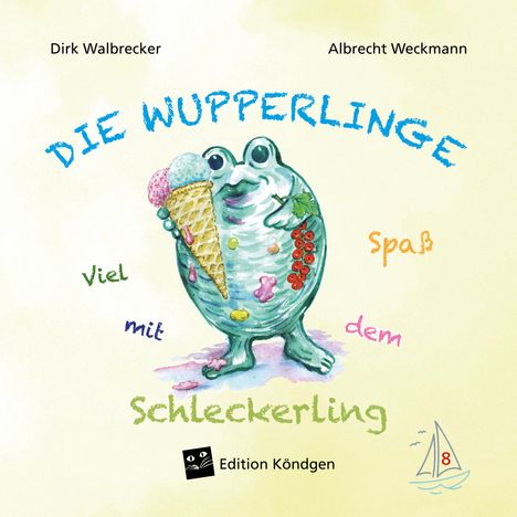 Dirk Walbrecker: Viel Spaß mit dem Schleckerling, Buch