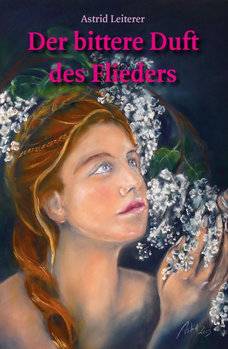 Astrid Leiterer: Der bittere Duft des Flieders, Buch