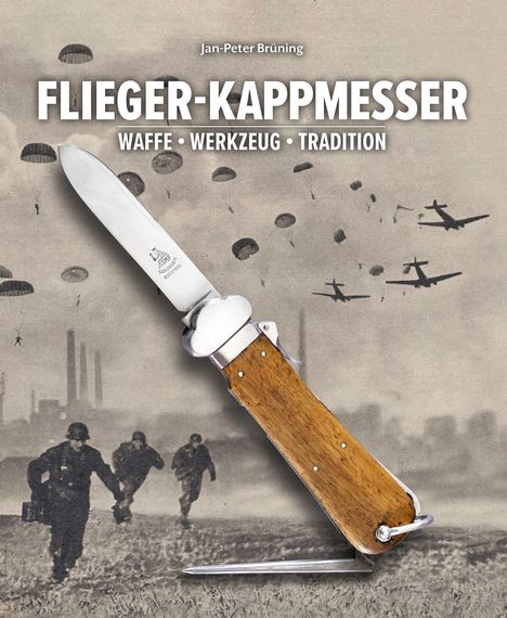Text: "Jan-Peter Brüning", "FLIEGER-KAPPMESSER", "WAFFE • WERKZEUG • TRADITION". 
Ein Messer und fallende Fallschirmspringer im Hintergrund.