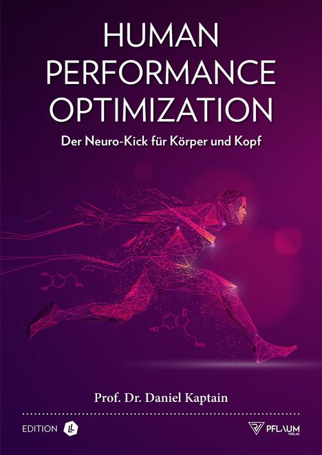 "Human Performance Optimization. Der Neuro-Kick für Körper und Kopf. Prof. Dr. Daniel Kaptain." Illustration: Läufer.