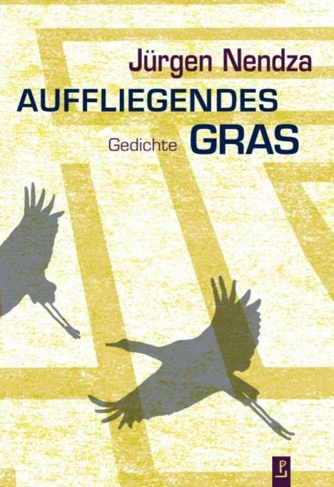 Jürgen Nendza: Auffliegendes Gras, Buch