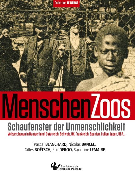 Der Text präsentiert das Buch "MenschenZoos: Schaufenster der Unmenschlichkeit", begleitet von einem historischen Foto.