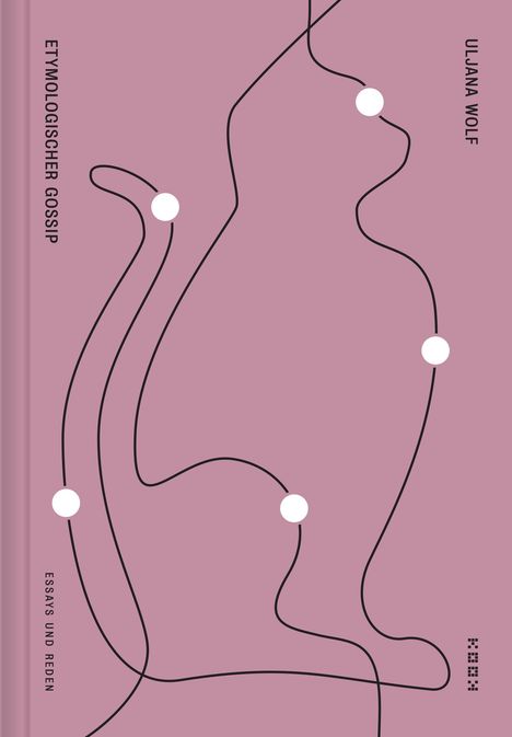 Uljana Wolf: Etymologischer Gossip, Buch