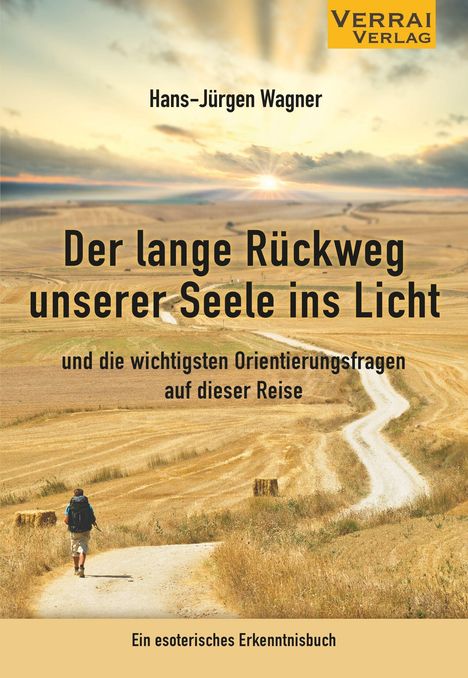 Hans-Jürgen Wagner: Der lange Rückweg unserer Seele ins Licht, Buch