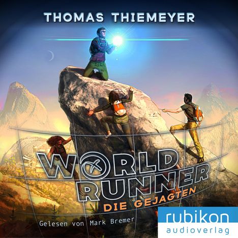 Thomas Thiemeyer: World Runner (2). Die Gejagten, MP3-CD