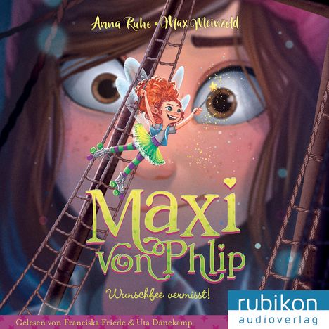 Anna Ruhe: Maxi von Phlip (2). Wunschfee vermisst!, CD