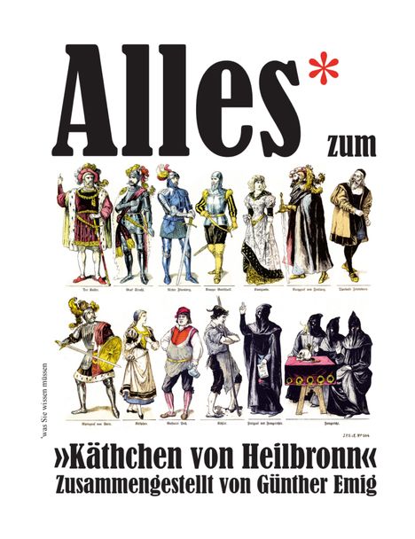Text: Alles zum »Käthchen von Heilbronn« zusammengestellt von Günther Emig. 
Illustration: Figuren in historischen Kostümen.