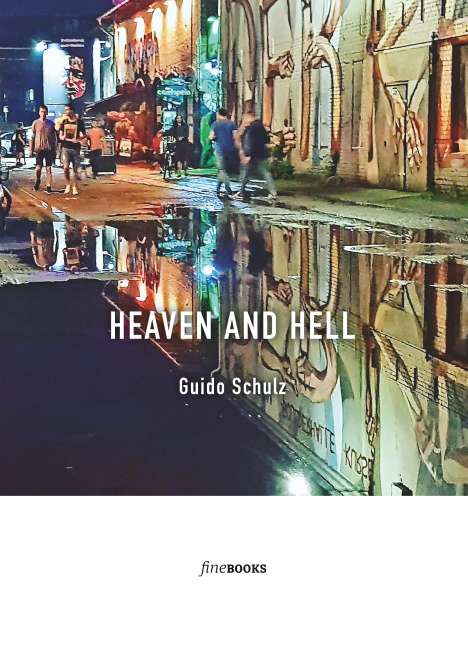 Guido Schulz: Heaven and hell, Buch