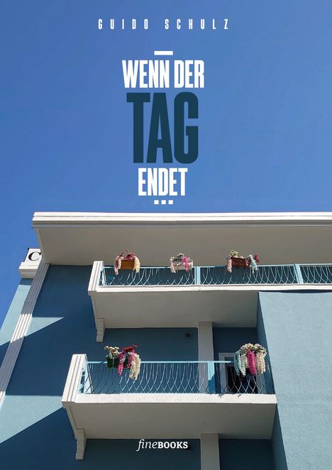 Guido Schulz: Wenn der Tag endet, Buch