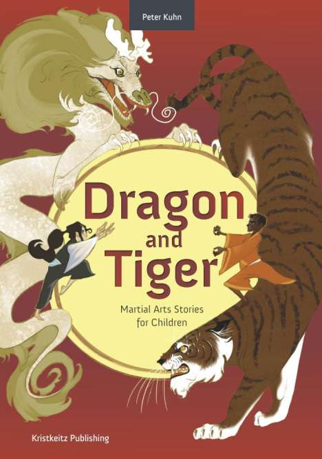 Peter Kuhn: Kuhn, P: Dragon and Tiger, Buch