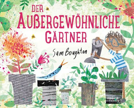 Sam Boughton: Der außergewöhnliche Gärtner, Buch