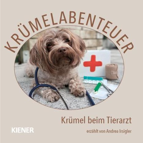Andrea Irsigler: Krümelabenteuer - Krümel beim Tierarzt, Buch