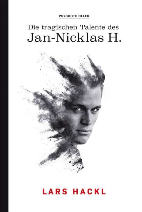 Lars Hackl: Hackl, L: Die tragischen Talente des Jan-Nicklas H., Buch