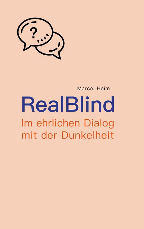 Marcel Heim: RealBlind, Buch