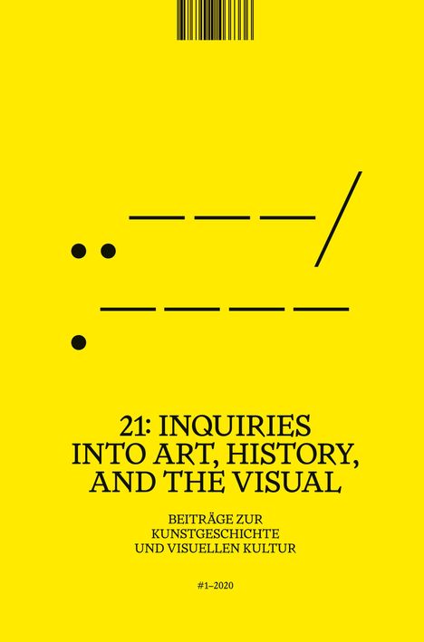 21: Inquiries into Art, History, and the Visual ¿ Beiträge zur Kunstgeschichte und visuellen Kultur, Buch