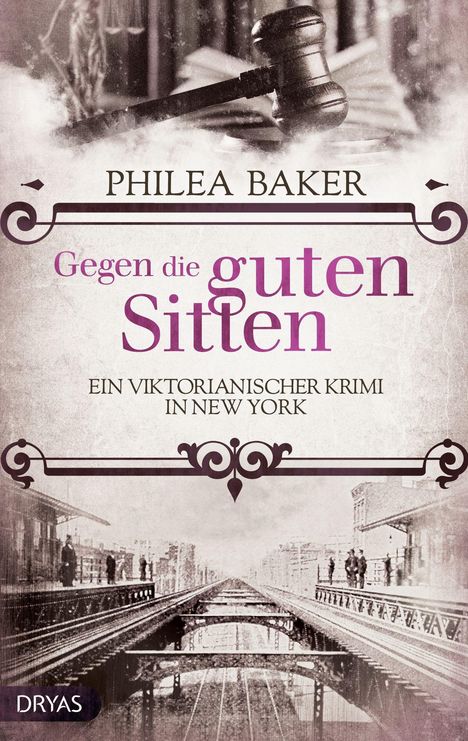 Philea Baker: Baker, P: Gegen die guten Sitten, Buch