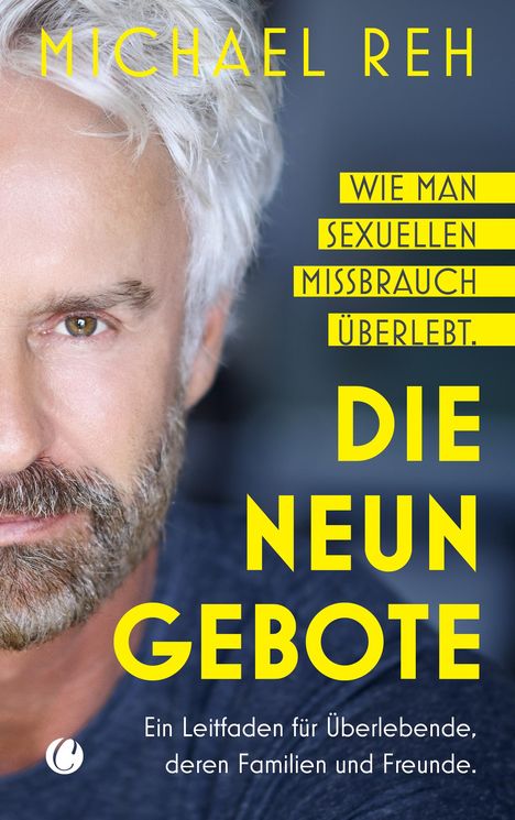 Michael Reh: Die neun Gebote - Wie man sexuellen Missbrauch überlebt, Buch