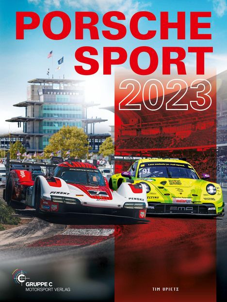 Tim Upietz: Porsche Motorsport / Porsche Sport 2023, Buch