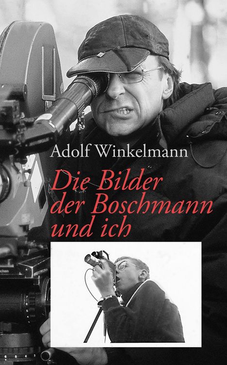 Adolf Winkelmann: Winkelmann, A: Bilder, der Boschmann und ich, Buch