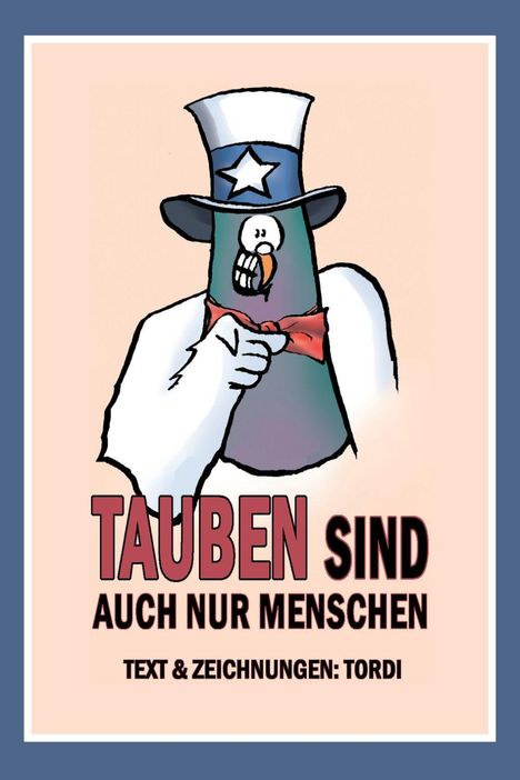 Tordi: Tauben sind auch nur Menschen, Buch