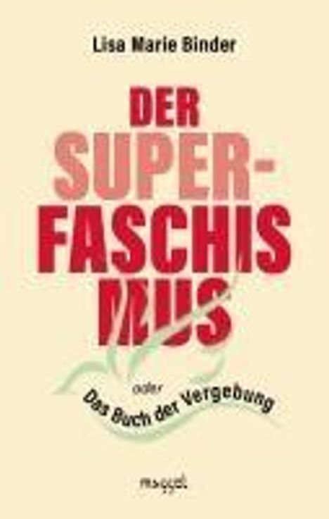 Lisa Marie Binder: Der Super-Faschismus, Buch